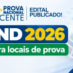 PND 2026 libera locais de prova exame tera 80 questoes e dura 5h30